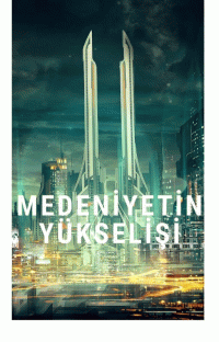 Medeniyetin Yükselişi
